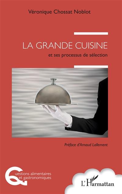 La grande cuisine et ses processus de sélection