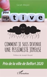 Comment je suis devenue une pessimiste joyeuse