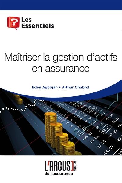 Maîtriser la gestion des actifs en assurance