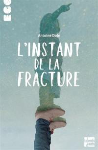 L'instant de la fracture