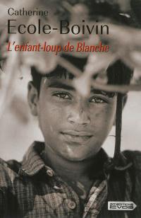 L'enfant-loup de Blanche