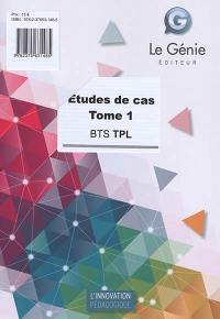 Etudes de cas : BTS TPL. Vol. 1