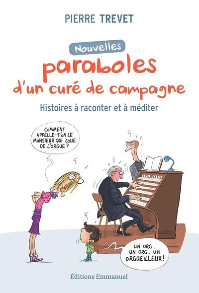 Nouvelles paraboles d'un curé de campagne : histoires à raconter et à méditer