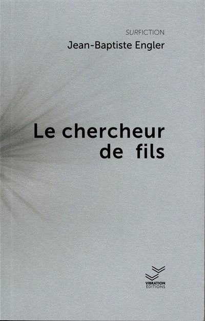 Le chercheur de fils