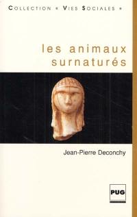 Les animaux surnaturés : la construction mentale de la singularité humaine