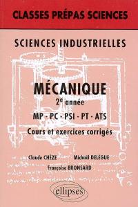 Mécanique 2e année : MP, PC, PSI, PT, ATS : cours et exercices corrigés