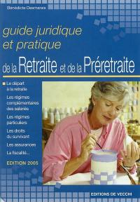 Guide juridique et pratique de la retraite et de la préretraite