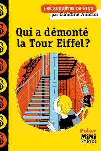 Les enquêtes de Nino. Qui a démonté la tour Eiffel ?