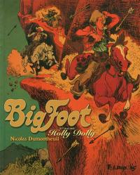 Bigfoot. Vol. 2. Holly Dolly : 2e balade