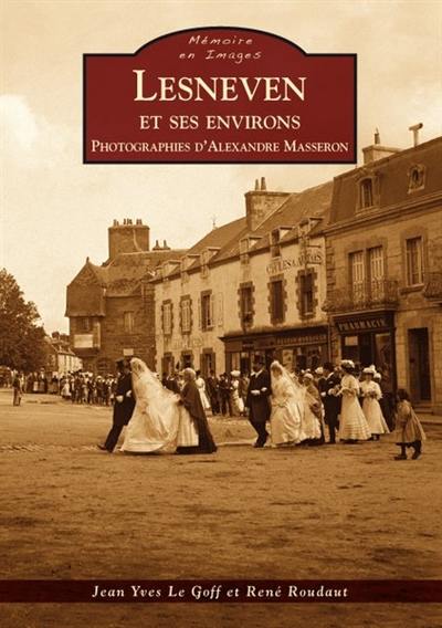 Lesneven et ses environs : photographies d'Alexandre Masseron