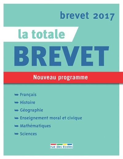 La totale brevet : nouveau programme : brevet 2017