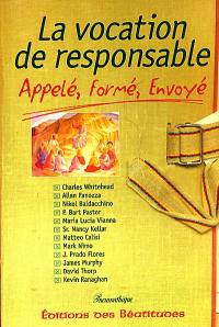 La vocation de responsable : appelé, formé, envoyé