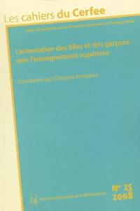 Cahiers du CERFEE (Les), n° 25. L'orientation des filles et des garçons vers l'enseignement supérieur