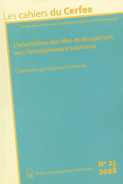 Cahiers du CERFEE (Les), n° 25. L'orientation des filles et des garçons vers l'enseignement supérieur