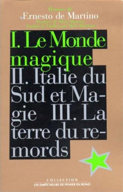 Oeuvres de Ernesto De Martino. Vol. 1. Le monde magique