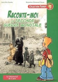 Raconte-moi la Seconde Guerre mondiale