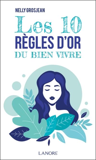 Les 10 règles d'or du bien vivre