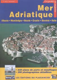 Adriatique : Albanie, Monténégro, Croatie, Slovénie et côte adriatique italienne