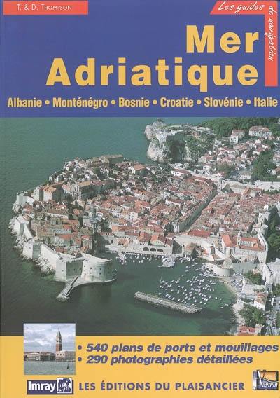 Adriatique : Albanie, Monténégro, Croatie, Slovénie et côte adriatique italienne