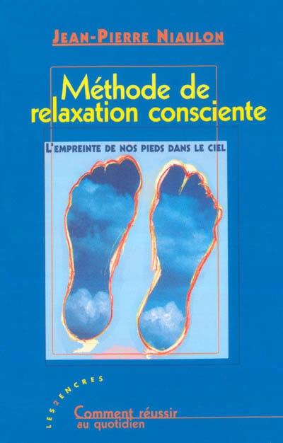 Méthode de relaxation consciente : l'empreinte de nos pieds dans le ciel