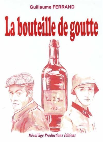 La bouteille de goutte : témoignage