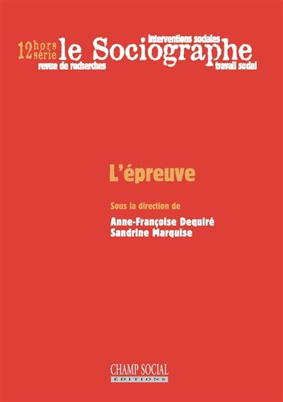 Sociographe (Le), hors série, n° 12. L'épreuve