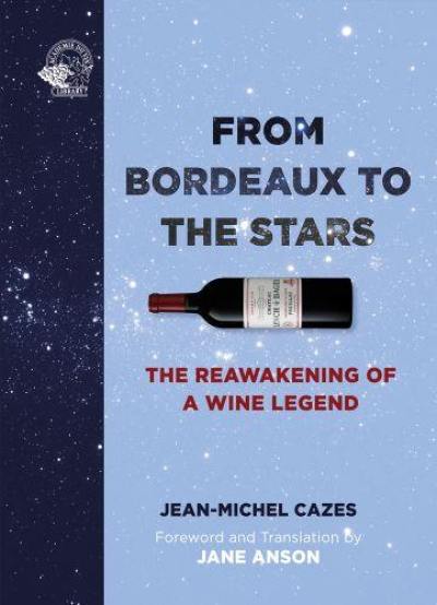 From Bordeaux to the Stars The Reawakening of a Wine Legend