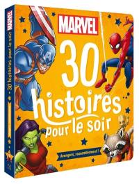 30 histoires pour le soir. Avengers, rassemblement !