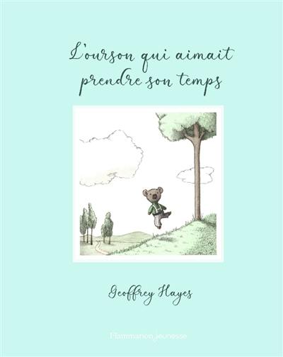 L'ourson qui aimait prendre son temps