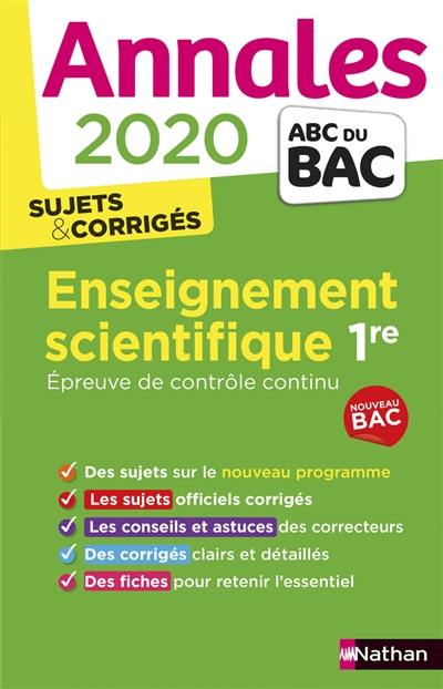 Enseignement scientifique 1re : épreuve de contrôle continu : annales 2020, sujets & corrigés, nouveau bac