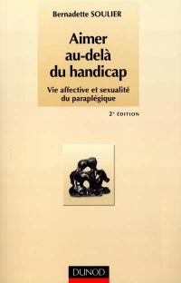 Aimer au-delà du handicap : vie affective et sexualité du paraplégique