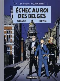 Les aventures de Scott Leblanc. Vol. 4. Echec au roi des Belges