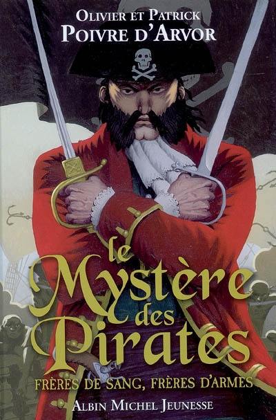 Le mystère des pirates : frères de sang, frères d'armes