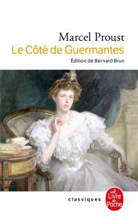 A la recherche du temps perdu. Vol. 3. Le côté de Guermantes