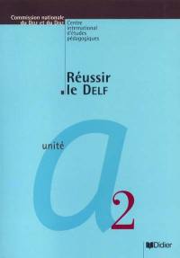 Réussir le DELF, unité A2