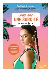 Vivre avec une surdité : le son de la vie