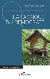 La fabrique du démocrate