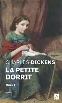 La petite Dorrit. Vol. 1