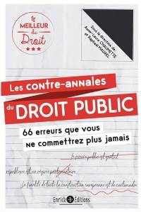 Les contre-annales du droit public : 66 erreurs que vous ne commettrez plus jamais