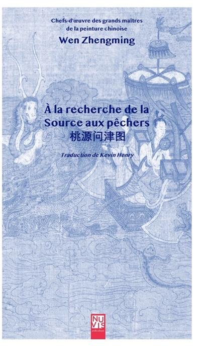 A la recherche de la source aux pêchers : Wen Zhengming