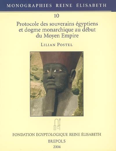 Protocole des souverains égyptiens et dogme monarchique au début du Moyen Empire : des premiers Antef au début du règne d'Amenemhat Ier