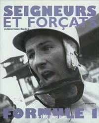 Seigneurs et forçats de la F1