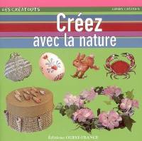 Créez avec la nature