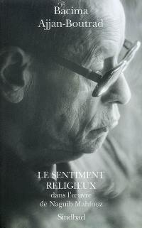 Le sentiment religieux dans l'oeuvre de Naguib Mahfouz