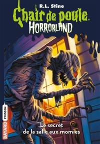 Horrorland. Vol. 6. Le secret de la salle aux momies