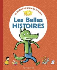 Les belles histoires : 10 histoires à lire et à relire