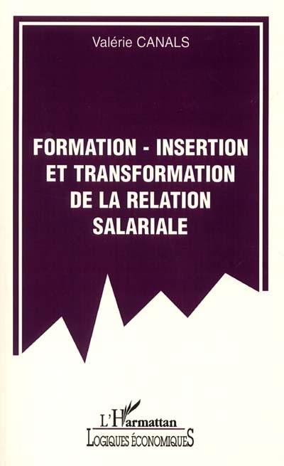 Formation-insertion et transformation de la relation salariale