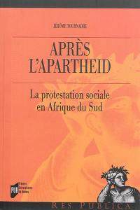 Après l'apartheid : la protestation sociale en Afrique du Sud