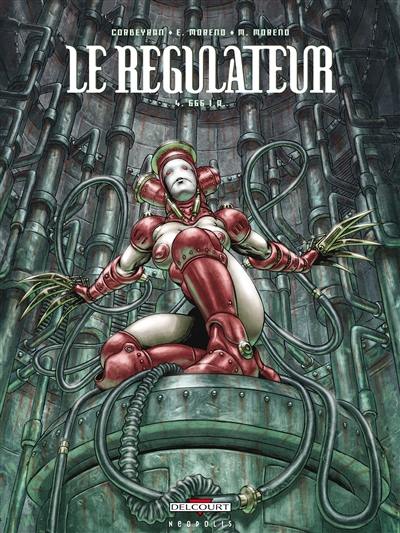 Le régulateur. Vol. 4. 666 I.A.