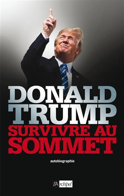 Survivre au sommet : autobiographie